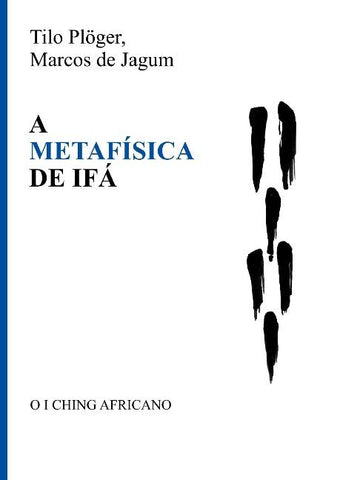 A METAFÍSICA DE IFÁ