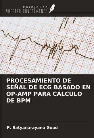 PROCESAMIENTO DE SEÑAL DE ECG BASADO EN OP-AMP PARA CÁLCULO DE BPM