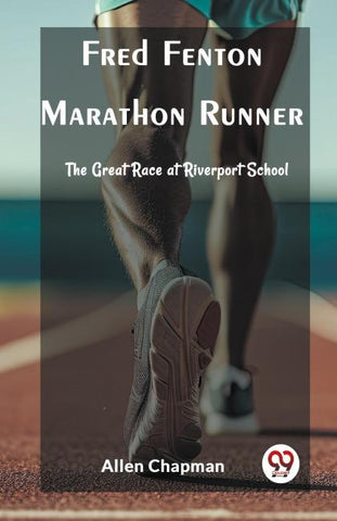 Fred Fenton Marathon Runner The Great Race at Riverport School