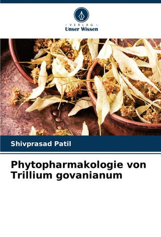 Phytopharmakologie von Trillium govanianum