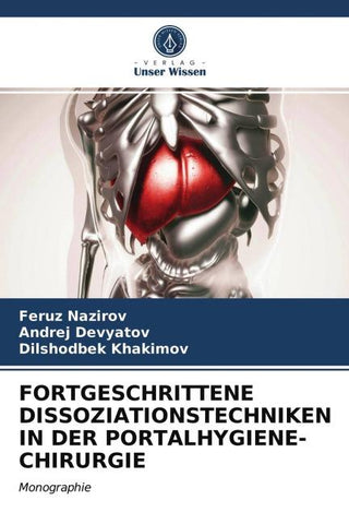 FORTGESCHRITTENE DISSOZIATIONSTECHNIKEN IN DER PORTALHYGIENE-CHIRURGIE