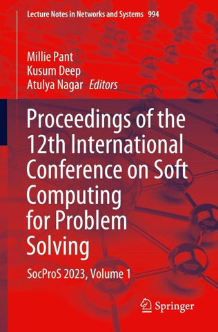Proceedings of the 12th International Conference on Soft Computing for Problem Solving