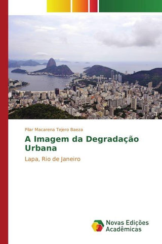 A Imagem da Degradação Urbana