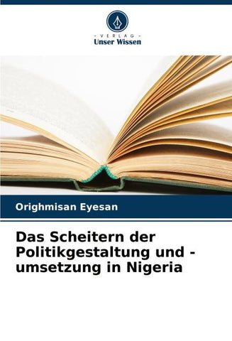 Das Scheitern der Politikgestaltung und -umsetzung in Nigeria