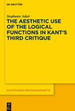 The Aesthetic Use of the Logical Functions in Kant's Third Critique