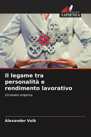 Il legame tra personalità e rendimento lavorativo