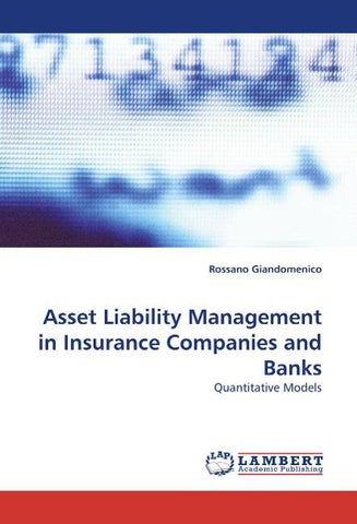 Asset Liability Management in Insurance Companies and Banks