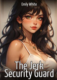 The Jerk Security Guard