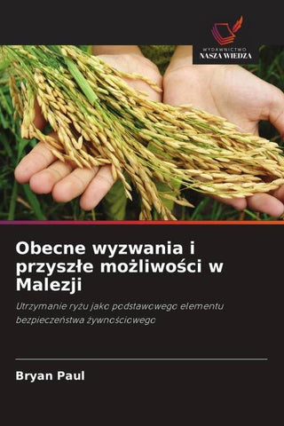 Obecne wyzwania i przysz¿e mo¿liwo¿ci w Malezji