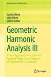 Geometric Harmonic Analysis III