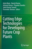 Cutting Edge Technologies for Developing Future Crop Plants