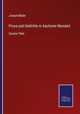 Prosa und Gedichte in Aachener Mundart