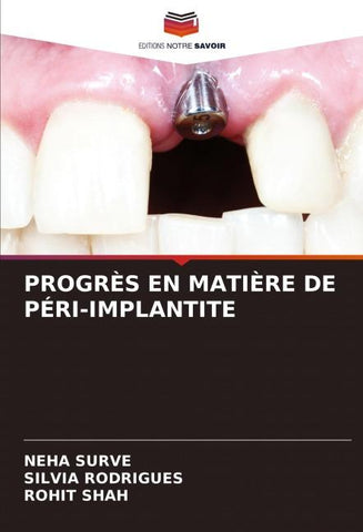 PROGRÈS EN MATIÈRE DE PÉRI-IMPLANTITE