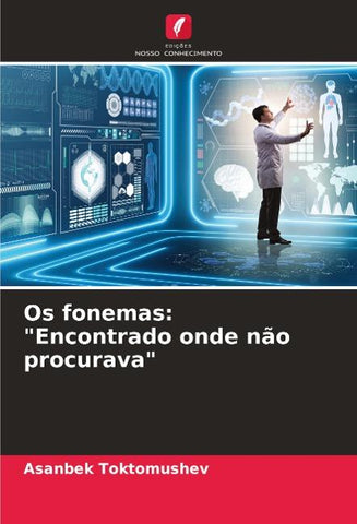 Os fonemas: "Encontrado onde não procurava"