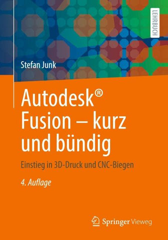 Autodesk® Fusion – kurz und bündig