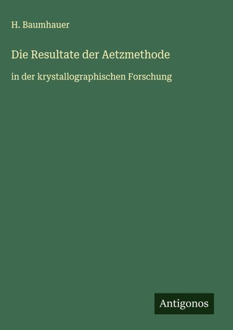 Die Resultate der Aetzmethode