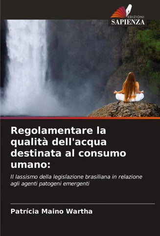 Regolamentare la qualità dell'acqua destinata al consumo umano: