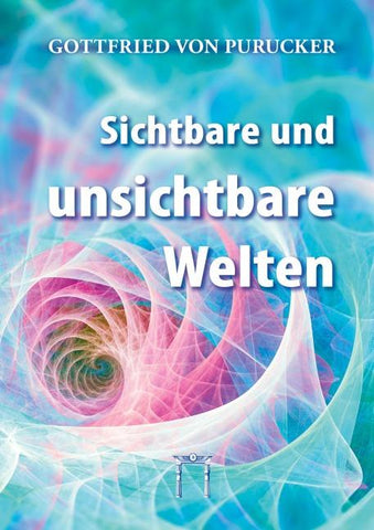 Sichtbare und unsichtbare Welten