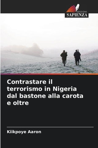Contrastare il terrorismo in Nigeria dal bastone alla carota e oltre