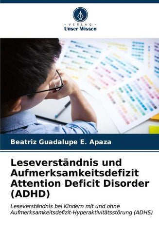 Leseverständnis und Aufmerksamkeitsdefizit Attention Deficit Disorder (ADHD)