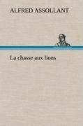 La chasse aux lions