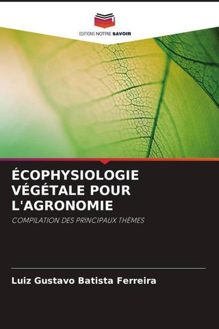 ÉCOPHYSIOLOGIE VÉGÉTALE POUR L'AGRONOMIE