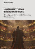 Johann Mattheson: Hamburger Barock