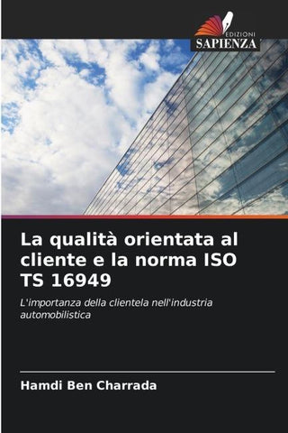 La qualità orientata al cliente e la norma ISO TS 16949