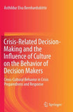 Crisis-Related Decision-Making and the Influence of Culture on the Behavior of Decision Makers