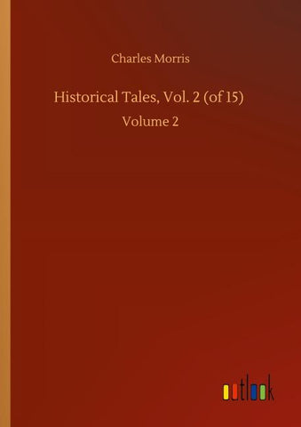 Historical Tales, Vol. 2 (of 15)