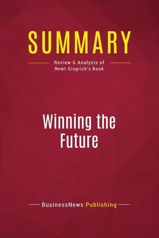 Summary: Winning the Future