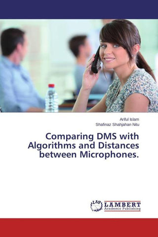 Comparing DMS with Algorithms and Distances between Microphones.