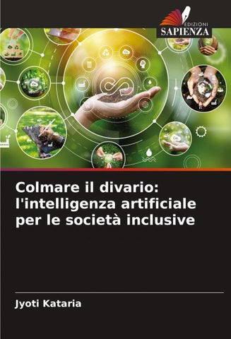Colmare il divario: l'intelligenza artificiale per le società inclusive