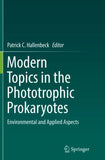 Modern Topics in the Phototrophic Prokaryotes