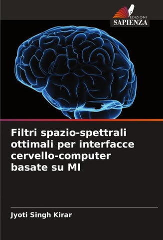 Filtri spazio-spettrali ottimali per interfacce cervello-computer basate su MI
