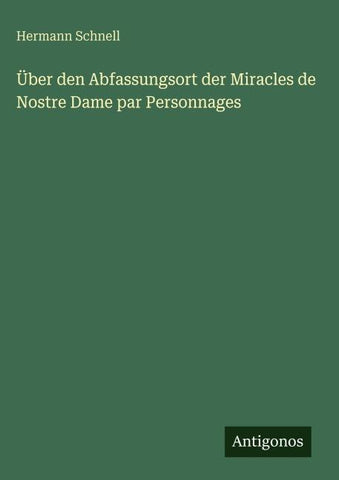 Über den Abfassungsort der Miracles de Nostre Dame par Personnages