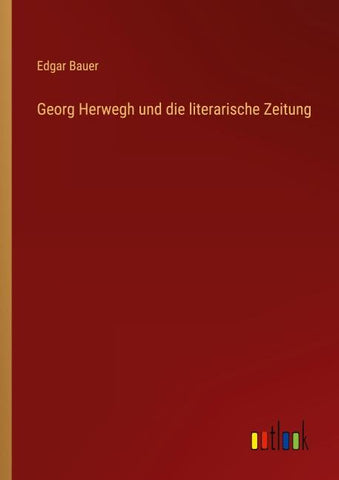 Georg Herwegh und die literarische Zeitung
