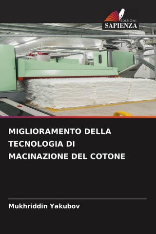 MIGLIORAMENTO DELLA TECNOLOGIA DI MACINAZIONE DEL COTONE