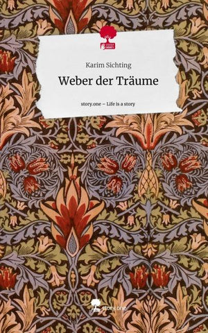Weber der Träume. Life is a Story - story.one