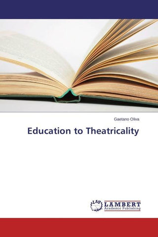 Education to Theatricality