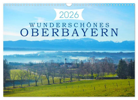 Wunderschönes Oberbayern (Wandkalender 2026 DIN A3 quer), CALVENDO Monatskalender