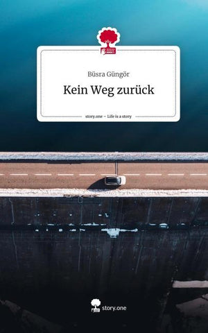 Kein Weg zurück. Life is a Story - story.one