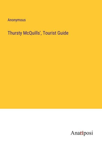 Thursty McQuills', Tourist Guide