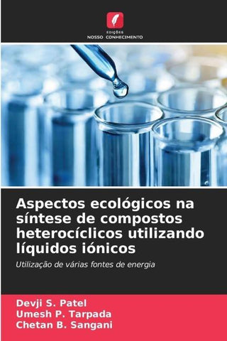 Aspectos ecológicos na síntese de compostos heterocíclicos utilizando líquidos iónicos