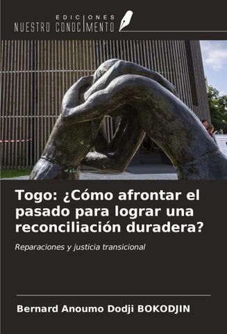 Togo: ¿Cómo afrontar el pasado para lograr una reconciliación duradera?