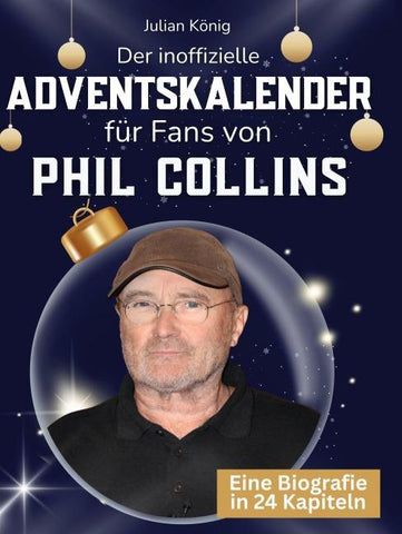 Der inoffizielle Adventskalender für Fans von Phil Collins