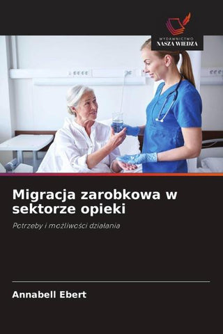 Migracja zarobkowa w sektorze opieki