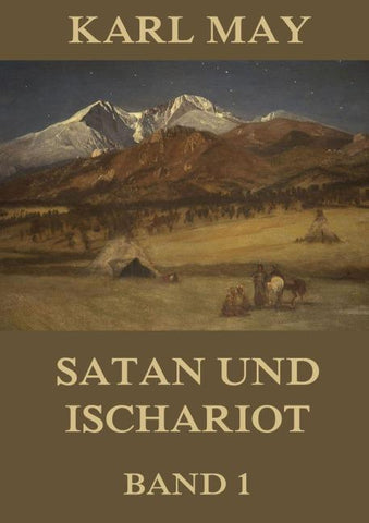 Satan und Ischariot, Band 1
