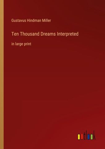 Ten Thousand Dreams Interpreted