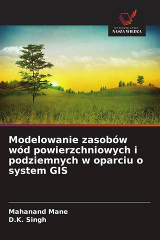 Modelowanie zasobów wód powierzchniowych i podziemnych w oparciu o system GIS